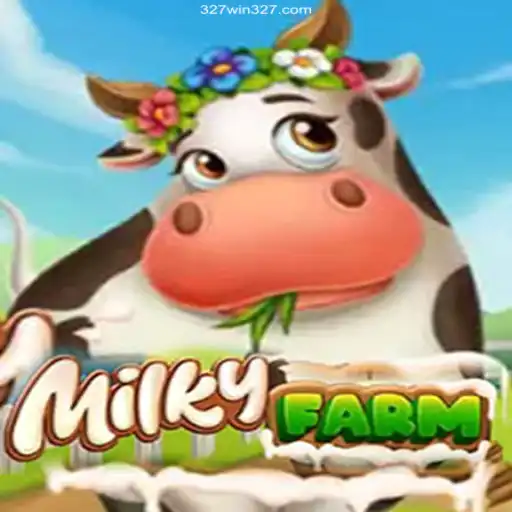 MilkyFarm: Exploring the Fantastical World of Virtual Farming with 327Win.Com
